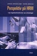 Perspektiv på HRM; Jonas Söderlund, Karin Bredin; 2005
