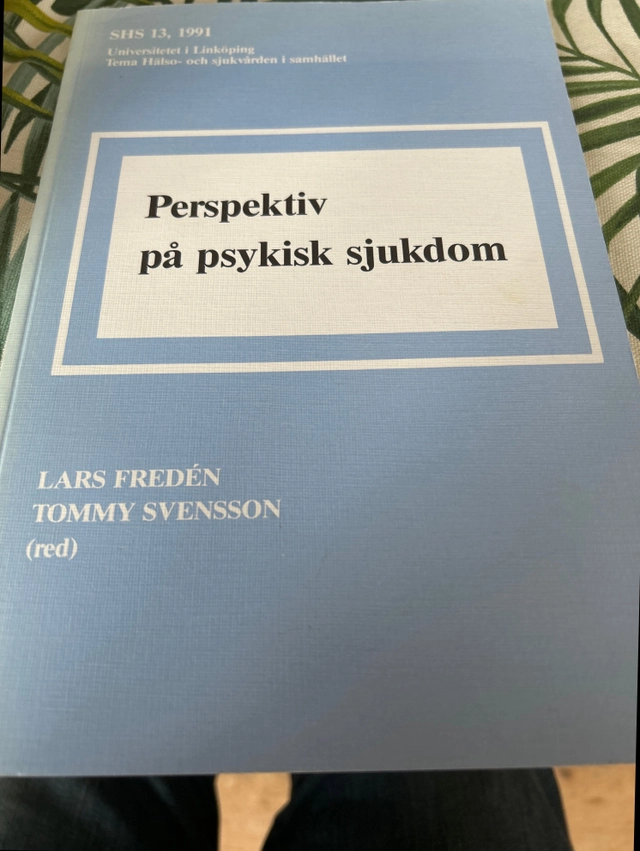 Perspektiv på psykisk sjukdom; Lars Fredén, Tommy Svensson; 1991