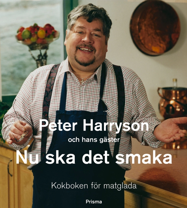 Peter Harryson och hans gäster. Nu ska det smaka; Peter Harryson; 1999