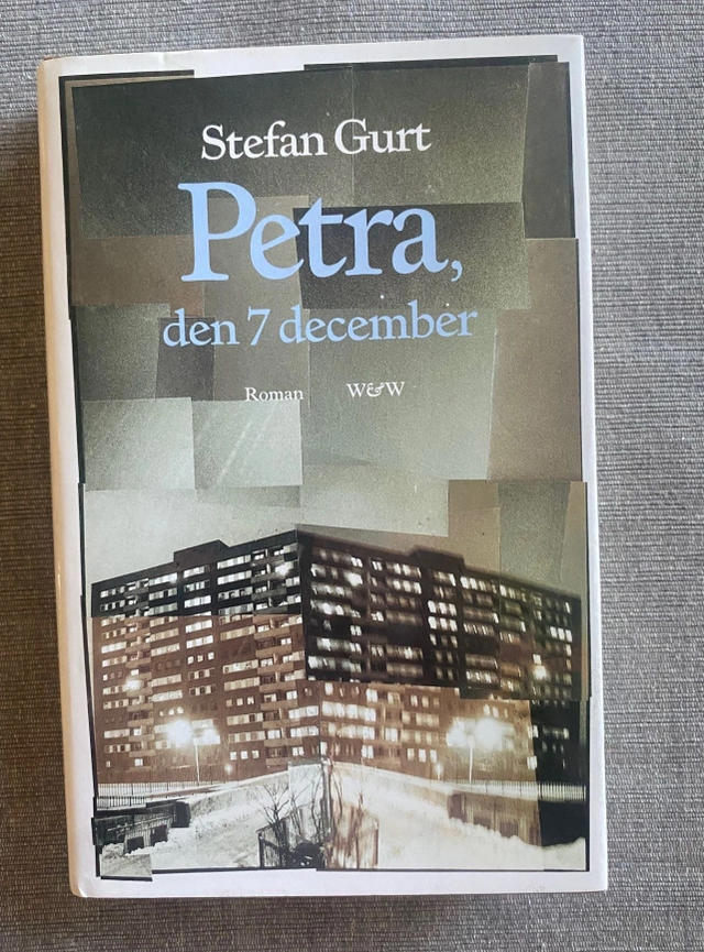 Petra, den 7 december : roman; Stefan Gurt; 1988