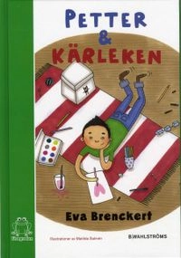 Petter och kärleken; Eva Brenckert; 2008