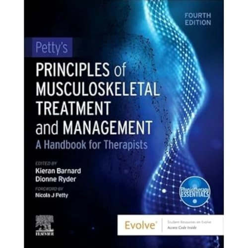 Petty's principles of musculoskeletal treatment and management : a handbook for therapists; Kieran Barnard, Dionne Ryder; 2024