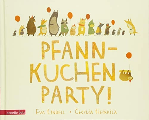 Pfannkuchenparty!; Eva Lindell; 2018