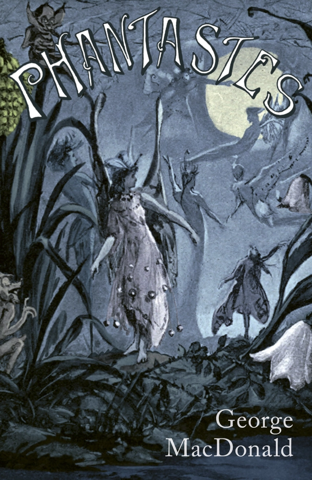 Phantastes; George MacDonald; 2021