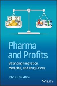Pharma and Profits; John L Lamattina; 2022