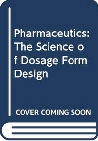 Pharmaceutics : the science of dosage form design; Michael E. Aulton; 1988