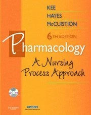 Pharmacology : a nursing process approach; Joyce LeFever. Kee; 2009