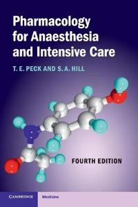 Pharmacology for anaesthesia and intensive care; Tom E. Peck; 2014