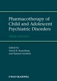 Pharmacotherapy of child and adolescent psychiatric disorders; Samuel Gershon, David Rosenberg; 2012