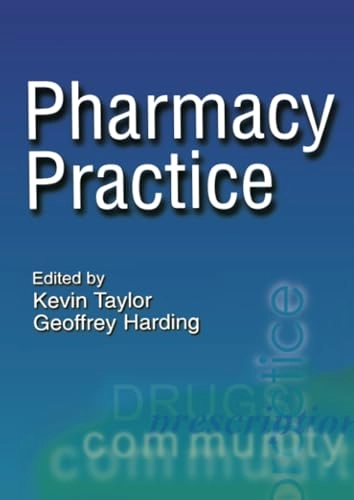Pharmacy practice; Kevin Taylor, Geoffrey Harding; 2001