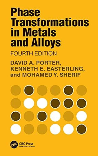Phase transformations in metals and alloys; David A. Porter; 2022