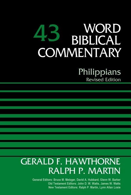 Philippians, volume 43 - revised edition; Ralph P. Martin; 2015