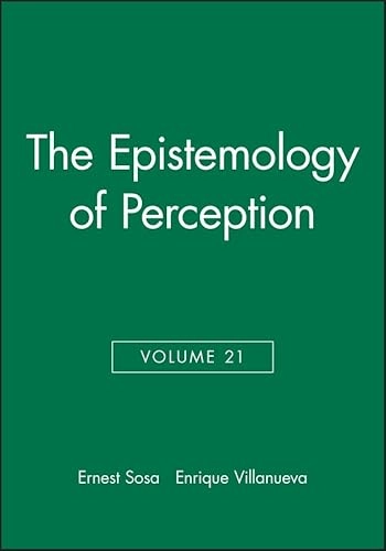 Philosophical Issues, Volume 21, The Epistemology of Perception; Ernest Sosa, Enrique Villanueva; 2011