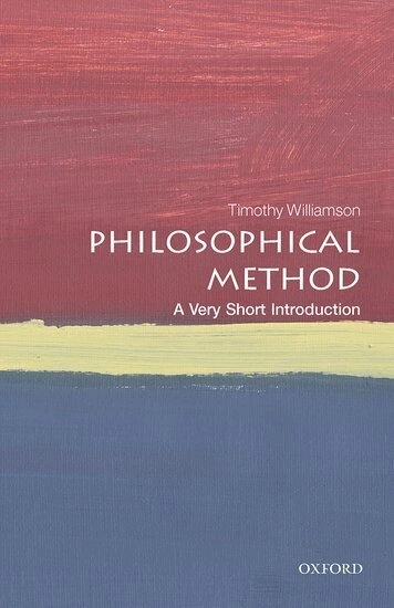 Philosophical method : a very short introduction; Timothy Williamson; 2020