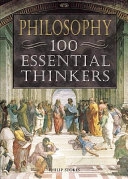 Philosophy: 100 Essential Thinkers; Philip Andrew Stokes; 2005