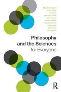 Philosophy and the sciences for everyone; Michela. Massimi; 2015