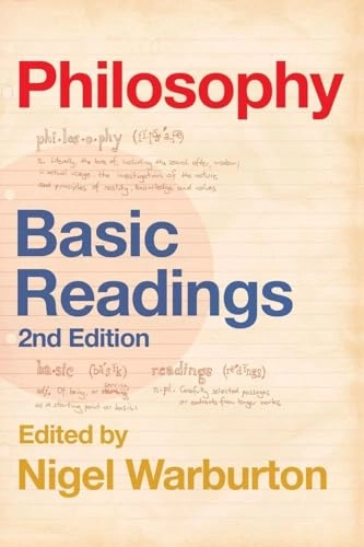 Philosophy : basic readings; Nigel Warburton; 2005