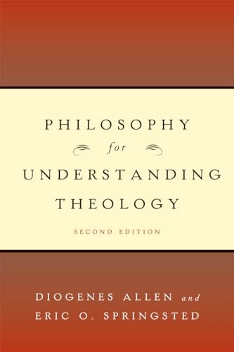 Philosophy for understanding theology; Diogenes Allen; 2007