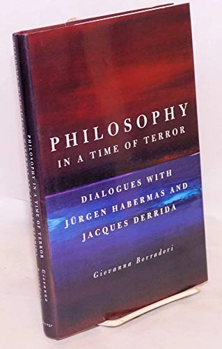 Philosophy in a time of terror : dialogues with Jürgen Habermas and Jacques Derrida; Jürgen Habermas; 2003