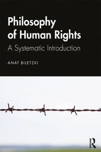 Philosophy of human rights a systematic introduction; Anat Biletzki; 2020