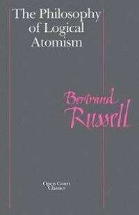 Philosophy of Logical Atomism; Bertrand Russell, Immanuel Kant; 1998