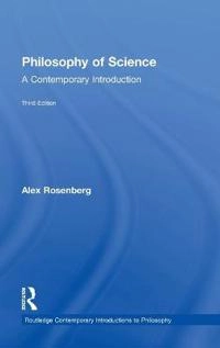 Philosophy of science : a contemporary introduction; Alexander Rosenberg; 2012