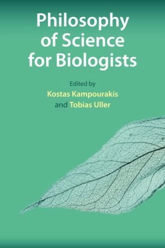 Philosophy of Science for Biologists; Kostas Kampourakis, Tobias Uller, Kostas Kampourakis, Tobias Uller; 2020