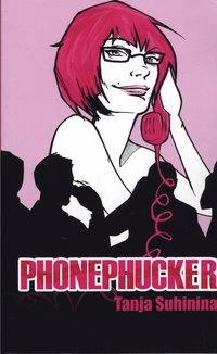 Phonephucker; Tanja Suhinina; 2008