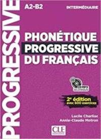 Phonétique progressive du français : avec 600 exercices; Lucile Charliac; 2018