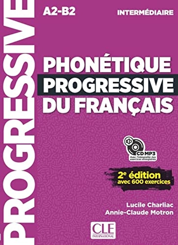 Phonétique progressive du français. Niveau intermédiaire. Buch + Audio-CD; Göran Ahrne, Lucile Charliac, Annie-Claude Motron; 2018