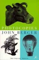 Photocopies; John Berger; 1997