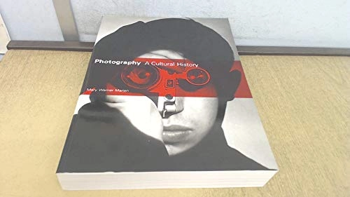 Photography : a cultural history; Mary Warner Marien; 2002