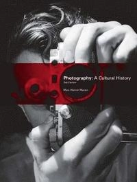 Photography : a cultural history; Mary Warner Marien; 2010