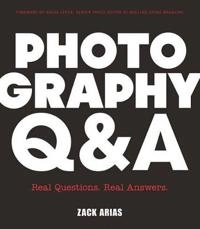 "Photography Q & A : real questions, real answers" [Elektronisk resurs]; Zack Arias; 2013