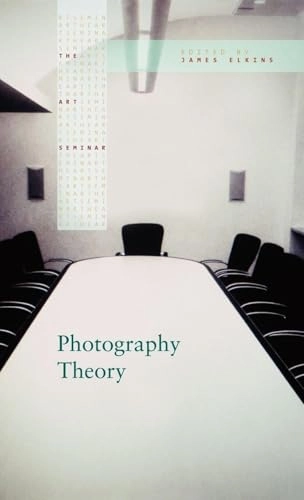 Photography theory; James Elkins; 2007