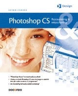 Photoshop CS Restaurering & retuschering; Katrin Eismann; 2004