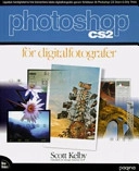 Photoshop CS2 för digitalfotografer; Scott Kelby; 2005