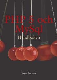 PHP 5- och MySQL-handboken; Jörgen Overgaard; 2005