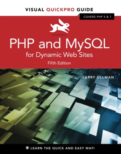Php and mysql for dynamic web sites - visual quickpro guide; Larry Ullman; 2017