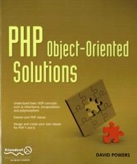 PHP Object-Oriented Solutions; David Powers; 2008