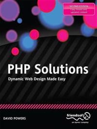 PHP Solutions : dynamic web design made easy; David Powers; 2010