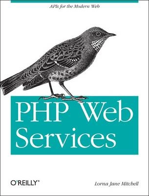 PHP Web Services; Lorna Jane Mitchell; 2013