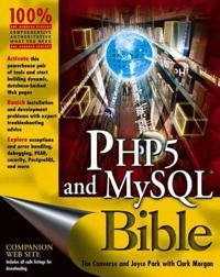 PHP5 and MySQL Bible; Tim Converse, Joyce Parks, Clark Morgan; 2004