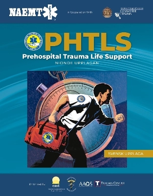 PHTLS : Prehospital Trauma Life Support; Tomas Wetterling, Marcus Adler, National Association of Emergency Medical Technicians.; 2021