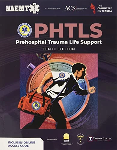 PHTLS: Prehospital Trauma Life Support; National Association Of Emergency Medical Technicians; 2022