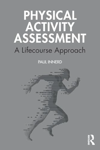 Physical activity assessment : a lifecourse approach; Paul Innerd; 2020