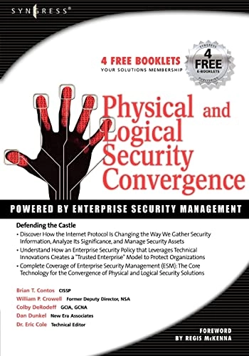 Physical and logical security convergence powered by enterprise security management; Brian T. Contos; 2007