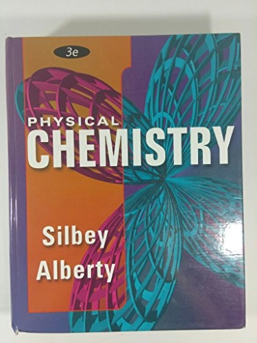 Physical chemistry; Robert J. Silbey; 2001