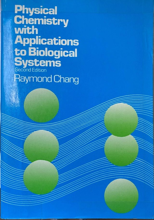 Physical chemistry with applications to biological systems; Raymond Chang; 1981