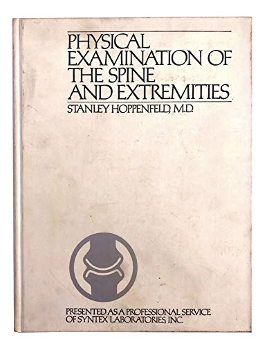 Physical Exam of the Spine and Extremities Syntex Edition; Stanley Hoppenfeld; 2009